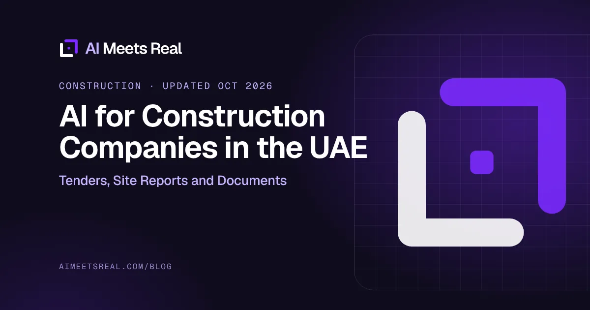 AI Meets Real cover: AI for Construction Companies in the UAE: Tenders, Site Reports and Documents