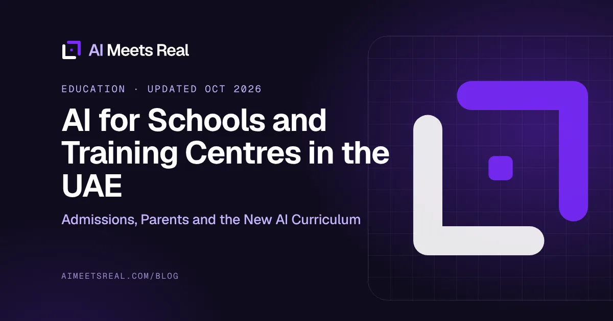 AI Meets Real cover: AI for Schools and Training Centres in the UAE: Admissions, Parents and the New AI Curriculum