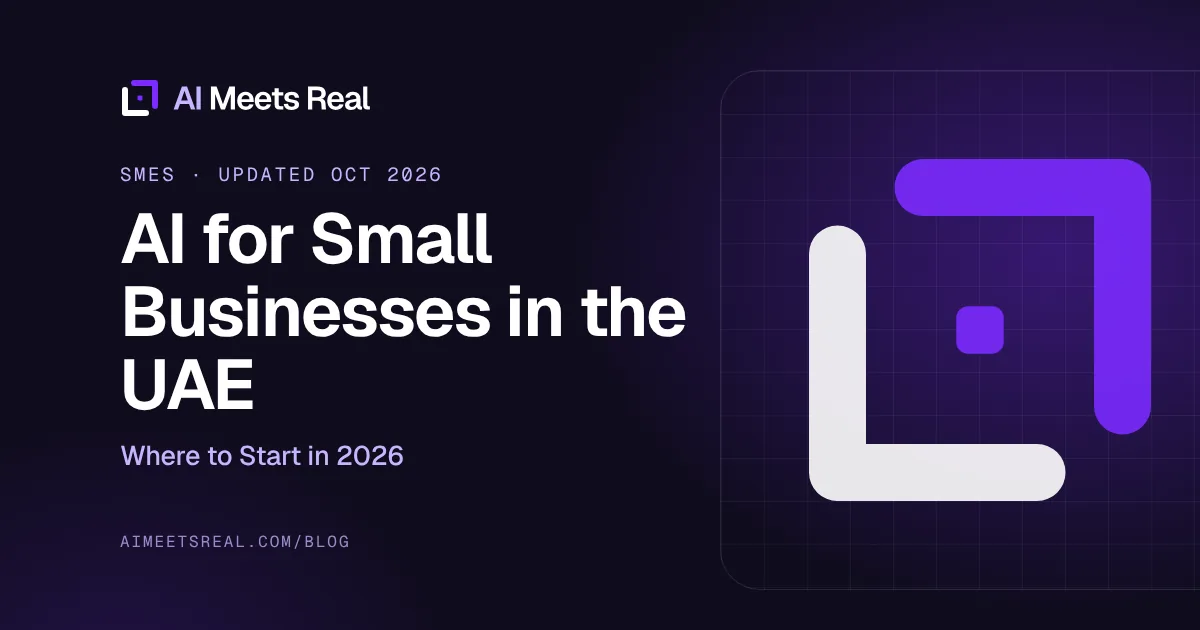 AI Meets Real cover: AI for Small Businesses in the UAE: Where to Start in 2026
