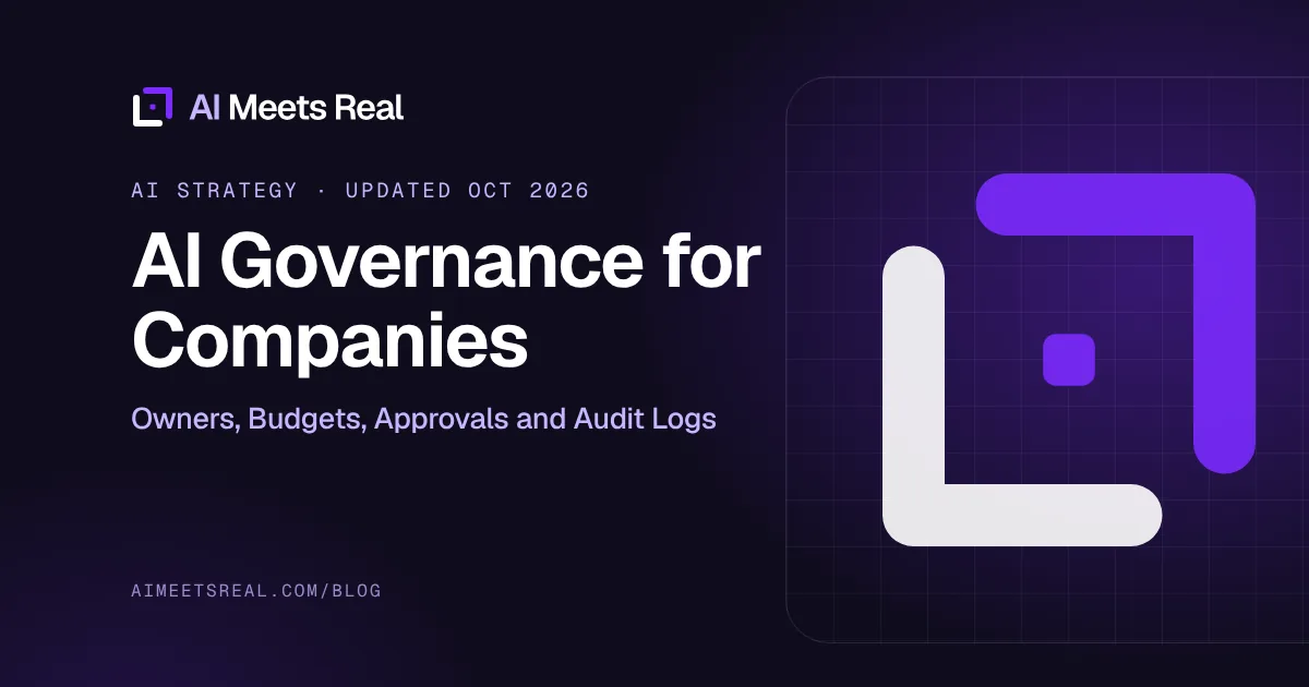 AI Meets Real cover: AI Governance for Companies: Owners, Budgets, Approvals and Audit Logs
