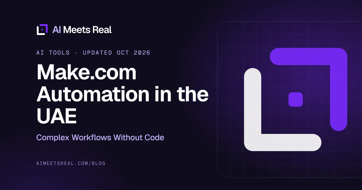 AI Meets Real cover: Make.com Automation in the UAE: Complex Workflows Without Code
