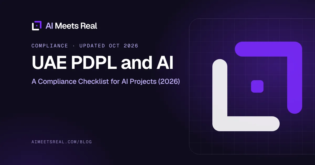 AI Meets Real cover: UAE PDPL and AI: A Compliance Checklist for AI Projects (2026)
